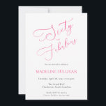 Invitación Sixty and Fabulous Pink Script 60th Birthday Party<br><div class="desc">Sixty and Fabulous script minimal black and pink modern 60th birthday invitation that you can personalize and send out for your sixtieth birthday party celebration. The words "Sixty and Fabulous" are set using popular script font typography. The text colors can be changed using the edit menu.</div>