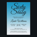 Invitación Sixty and Sassy Malibu Blue 60th Birthday<br><div class="desc">Sixty and Sassy Malibu Blue 60th Birthday Invitation card featuring dramatic black script typography over a vibrant Malibu blue ombré background that fades into a soft light blue tone. The playful headline sets a confident, fun mood, while the clean layout clearly highlights the honoree’s name and event details. Ideal for...</div>