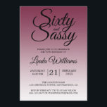 Invitación Sixty and Sassy Red Plum 60th Birthday<br><div class="desc">Sixty and Sassy Red Plum 60th Birthday Invitation card featuring dramatic black script typography over a rich red plum ombré background that fades into a soft blush tone. The bold headline sets a confident, celebratory mood, while the clean layout clearly presents the honoree’s name and event details. Ideal for a...</div>