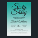 Invitación Sixty and Sassy Teal Ombre 60th Birthday<br><div class="desc">Sixty and Sassy Teal Ombre 60th Birthday Invitation card featuring dramatic black script typography over a rich teal ombré background that fades into a soft aqua tone. The bold headline sets a confident, celebratory mood, while the clean layout clearly presents the honoree’s name and event details. Ideal for a 60th...</div>