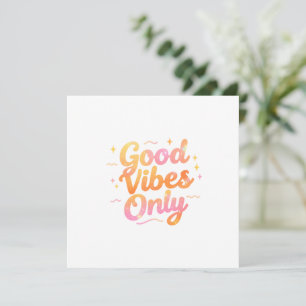 Invitación Sólo Buenas Vibraciones Diseño de Regalo de Cita C