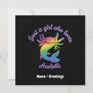 Invitación Sólo un Chica que ama a Axolotls Personalizable li