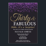 Invitación Sorprenda la trigésima púrpura del cumpleaños y<br><div class="desc">Sorprenda la trigésima invitación del cumpleaños. Treinta y fabuloso. Purpurina negro de la púrpura y del oro. Fiesta de cumpleaños adulta. Para los hombres o las mujeres. Para el arreglo para requisitos particulares adicional, haga clic por favor el "personalizar él" botón y utilice nuestra herramienta de diseño para modificar esta...</div>
