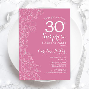 Invitación Sorpresa 30.º Fiesta de cumpleaños - Floral rosa