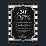 Invitación Sorpresa 30 cumpleaños - Plata blanca negra<br><div class="desc">Sorpresa Invitación a los 30 Años. Diseño elegante con rayas en blanco y negro,  fuente de guión y plata purpurina. Perfecto para una elegante fiesta de cumpleaños. Se puede personalizar para mostrar cualquier edad. Mándame un mensaje si necesitas más personalización.</div>