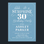Invitación Sorpresa 30 Fiesta de cumpleaños - Blanco azul cla<br><div class="desc">Sorpresa 30.ª Invitación a la fiesta de cumpleaños. El diseño es sencillo y elegante,  en tonos azul claro y blanco. Presenta una fuente de script elegante. Celebración sorpresa de cumpleaños para hombre o mujer. ¡Se puede personalizar en cualquier edad!</div>