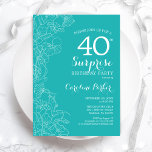 Invitación Sorpresa 40.º Fiesta de cumpleaños - Floral turque<br><div class="desc">Turquoise Floral Surprise 40 cumpleaños. Diseño moderno minimalista con acentos botánicos y tipo de letra de escritura tipográfica. Tarjeta de invitación femenina simple perfecta para una elegante celebración de cumpleaños sorpresa femenina. Se puede personalizar a cualquier edad.</div>