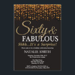Invitación Sorpresa 60 cumpleaños 60 y fabuloso oro<br><div class="desc">Sorpresa,  60° cumpleaños. Sesenta y fabuloso. Negro y oro.Brillantina dorada.Fiesta de cumpleaños para adultos. Para hombres o mujeres.
Para más personalización,  haga clic en el botón "Personalizar" y utilice nuestra herramienta de diseño para modificar esta plantilla.</div>