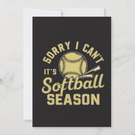 Invitación Sorry I Can't It's Softball Season Quote