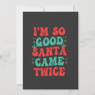 Invitación Soy tan buena Santa Came dos Navidades divertida