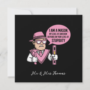 Invitación Soy un masón y mi nivel de sarcasmo depende