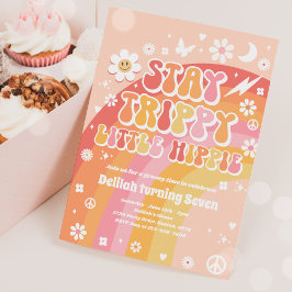 Invitación Stay Trippy Little Hippie Groovy Rainbow Birday