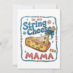 Invitación String Cheese Mama Era Divertida Mamá Moda Materni