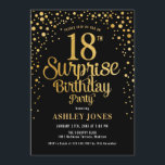 Invitación Surprise 18th Birthday Party - Negro y Oro<br><div class="desc">Sorpresa 18ª Invitación a la fiesta de cumpleaños. Elegante diseño de oro negro y falso purpurina. Presenta un diseño elegante de tipo de letra y letra de guión. Mándame un mensaje si necesitas edad personalizado.</div>