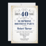 Invitación Surprise 40th Birthday - Blanco Azul de la Marina<br><div class="desc">Sorpresa 40 años de invitación para hombres de mujeres. Elegante diseño retro cremoso blanco y marino. Caracteriza el tipo de letra del script de tipografía. ¡Salud a 40 años! Se puede personalizar a cualquier edad. Perfecto para una elegante celebración de cumpleaños.</div>