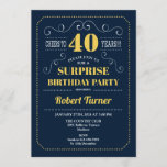 Invitación Surprise 40th Birthday - Oro de Marina<br><div class="desc">Sorpresa 40 Invitación de cumpleaños Elegante diseño retro azul marino y dorado amarillo. ¡Salud a 40 años! Se puede personalizar para mostrar cualquier edad.</div>