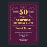 Invitación Surprise 50th Birthday - Oro de Borgoña<br><div class="desc">Sorpresa Invitación a los 50 Años. Elegante diseño retro burdeos y amarillo dorado. ¡Salud a 50 años! Se puede personalizar para mostrar cualquier edad.</div>