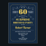 Invitación Surprise 60th Birthday - Oro de Marina<br><div class="desc">Sorpresa 60 Invitación de cumpleaños Elegante diseño retro azul marino y dorado amarillo. ¡Salud a 60 años! ¡Se puede personalizar para mostrar cualquier edad!</div>