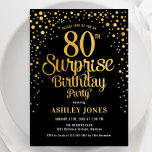 Invitación Surprise 80th Birthday Party - Negro y Oro<br><div class="desc">Sorpresa 80.ª Invitación a la fiesta de cumpleaños. Elegante diseño de oro negro y falso purpurina. Presenta un diseño elegante de tipo de letra y letra de guión. Mándame un mensaje si necesitas edad personalizado.</div>