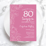 Invitación Surprise 80th Birthday Party - Pink Floral<br><div class="desc">Invitación a la fiesta de cumpleaños número 80 de Pink Floral Surprise. Diseño moderno minimalista con acentos botánicos y tipo de letra de escritura tipográfica. Tarjeta de invitación femenina simple perfecta para una elegante celebración de cumpleaños sorpresa femenina. Se puede personalizar a cualquier edad.</div>