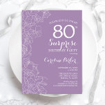 Invitación Surprise 80th Birthday Party - Purple Floral<br><div class="desc">Invitación a la fiesta de cumpleaños 80 de Purple Floral Surprise. Diseño moderno minimalista con acentos botánicos y tipo de letra de escritura tipográfica. Tarjeta de invitación femenina simple perfecta para una elegante celebración de cumpleaños sorpresa femenina. Se puede personalizar a cualquier edad.</div>
