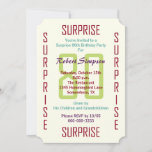 Invitación Surprise 80th Birthday Party Ticket 80<br><div class="desc">Esta invitación única para la fiesta sorpresa del cumpleaños número 80 es un boleto para una sorpresa de cumpleaños número 80. Las palabras sorpresa aparecen a ambos lados de la invitación y el número 80 aparece en el centro. Todos los detalles de la invitación pueden ser personalizados por usted para...</div>