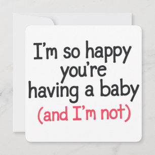 Invitación Tan Feliz de que Estés Teniendo un Bebé y No sea D