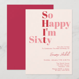 Invitación Tan Feliz estoy por cumplir SESENTA Cumpleaños 60
