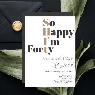 Invitación Tan feliz que tengo 40 años