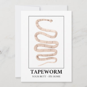 Invitación Tapeworm Your Butt It Home