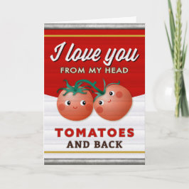 Invitación Te amo desde mi cabeza tomates enlatados saludo