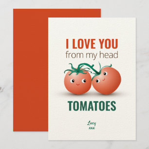 Invitación Te amo desde mis tomates de la cabeza