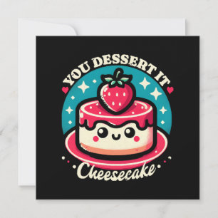 Invitación Te Mereces - Cheesecake Kawaii