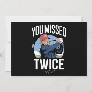 Invitación Te Perdiste Dos Veces Golf 2024 Vota Trump Me Perd