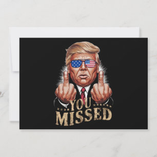 Invitación Te perdiste la elección estadounidense de Donald T