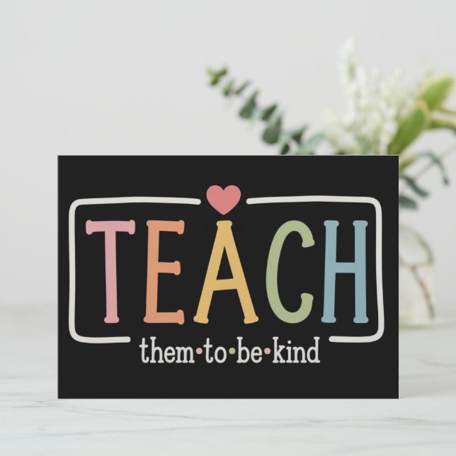 Invitación Teacher Life Teach Them to Be Kind Kindness  (Anverso de pie)