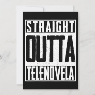 Invitación Telenovela Straight Outta Telenovela Soap Opera La