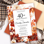 Invitación Terracotta Naranja Fall Flowers 40 cumpleaños<br><div class="desc">Las elegantes flores de color naranja de terracota crean un audaz marco floral en esta invitación de cumpleaños floral de otoño. Un sencillo guión le da un aire moderno.</div>