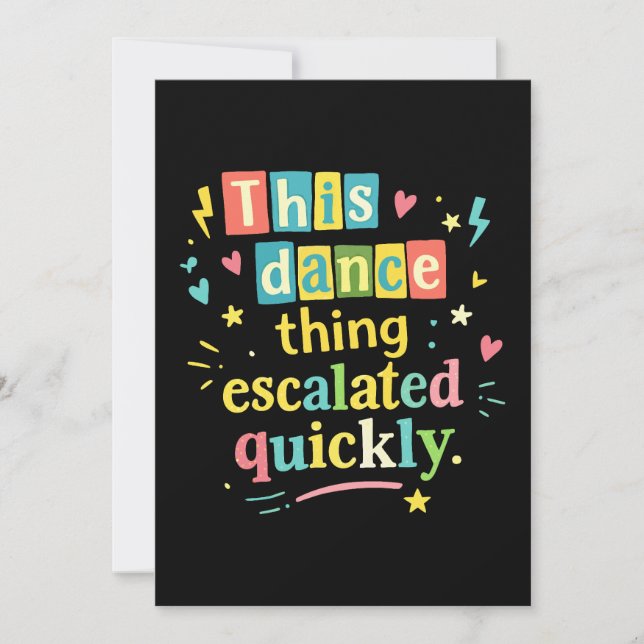 Invitación This dance thing escalated quickly (Anverso)