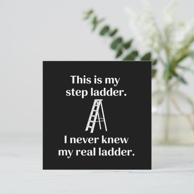 Invitación This Is My Step ladder Sarcasm Laughs Funny Saying (Anverso de pie)