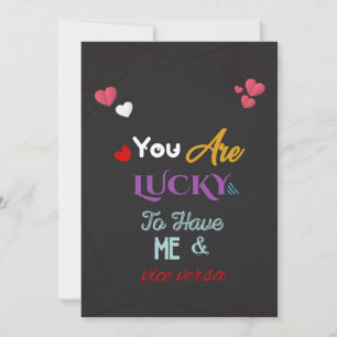 Invitación tienes suerte de tenerme a la inversa amor gracios
