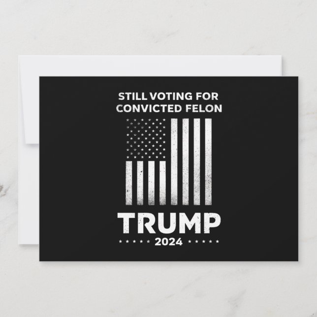Invitación Todavía votando por Felon Trump, condenado en 2024 (Anverso)