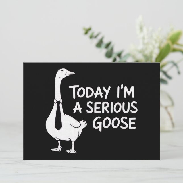 Invitación Today I'm a Serious Goose Funny Office Animal  (Anverso de pie)