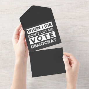 Invitación Todo En Uno Cuando muera, no me dejen votar por Democracia