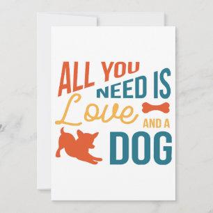 Invitación Todo lo que necesitas es amor y un perro