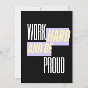 Invitación Trabaja duro y está orgulloso, Inspirador, Motivac