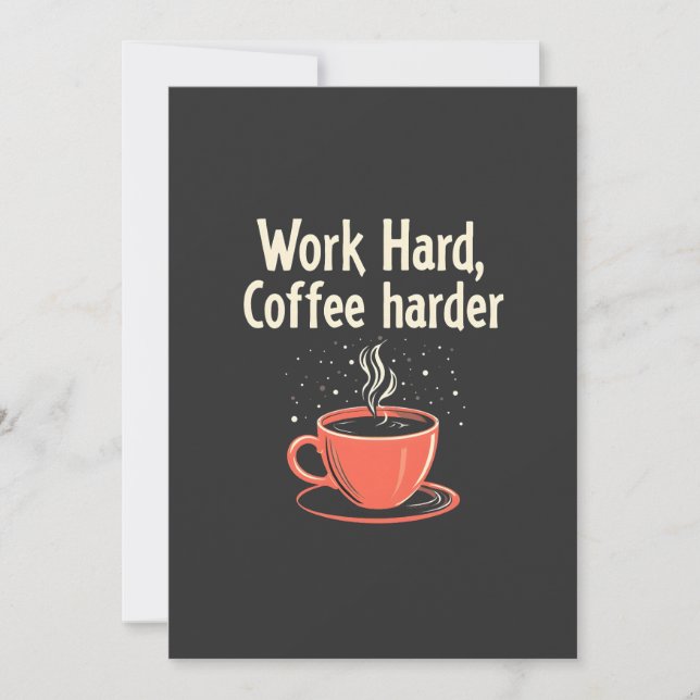 Invitación Trabajar duro café más Funny Caffeine Lover (Anverso)