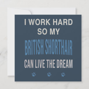 Invitación Trabajo Duro Para Mi British Shorthair