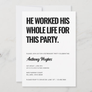 Invitación Trabajó Toda Su Vida Para Esta Jubilación Fiesta
