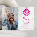 Invitación Treinta Pink Disco Ball Foto 30 Fiesta de cumpleañ<br><div class="desc">¡Esta es una invitación a la fiesta de cumpleaños número 30 de un Personalizado de foto de 30 años!</div>